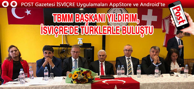 TBMM Başkanı Yıldırım, İsviçre'de Türklerle buluştu