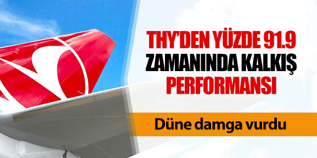 THY'den yüzde 91.9'luk performans