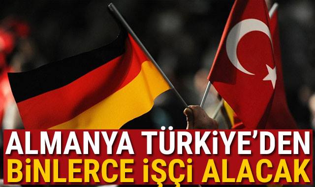 Almanya Türkiye’den binlerce kişi alacak