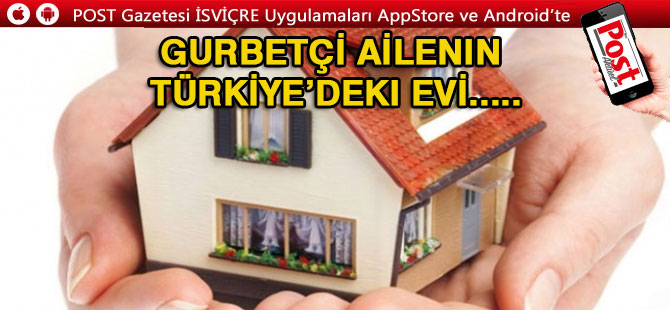 “Gurbetçi ailenin Türkiye’deki evi aile konutudur eşten izinsiz satılamaz”