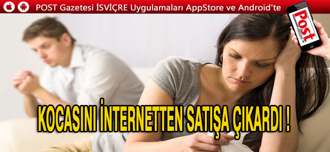 Kocasını internetten satışa çıkardı