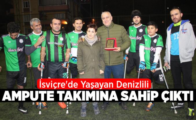 İsviçre'de Yaşayan Denizlili Ampute Takımına Sahip Çıktı