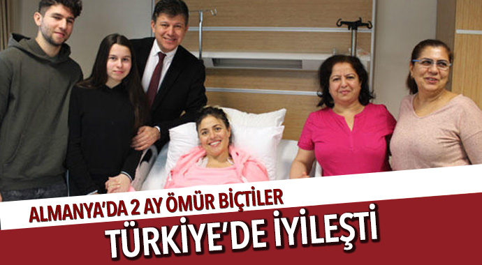 2 ay ömür biçtiler Türkiye’de iyileşti