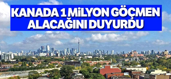 1 milyon göçmen kabul edeceğini açıkladı