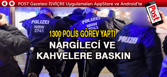 Nargilecilere ve kahvelere büyük operasyon