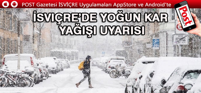 İsviçre’de yoğun kar yağışı uyarısı