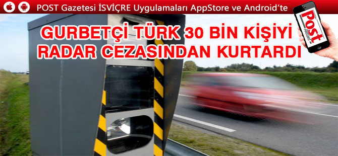 Gurbetçi Türk 30 bin kişiyi radar cezasından kurtardı