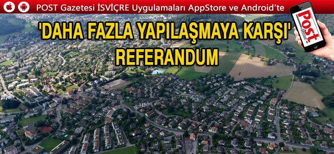 İsviçre 'daha fazla yapılaşmaya karşı' referanduma gidiyor