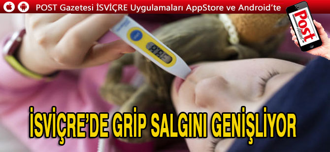 İSVİÇRE’DE ŞİDDETLİ GRİP SALGINI DEVAM EDİYOR