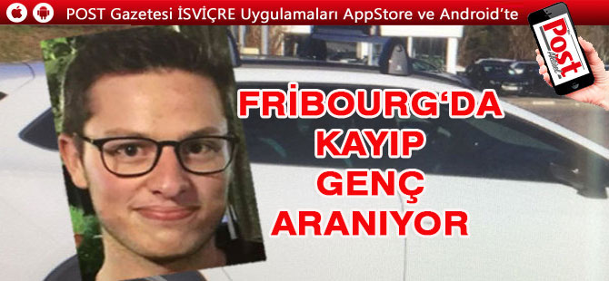 Fribourg ‘da 21 yaşında bir genç kayboldu