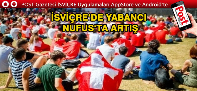 İsviçre'de yaşayan Yabancılarda artış var