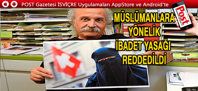 MÜSLÜMANLARA YÖNELİK İBADET YASAĞI REDDEDİLDİ