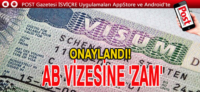 VİZELERE ZAM ONAYLANDI