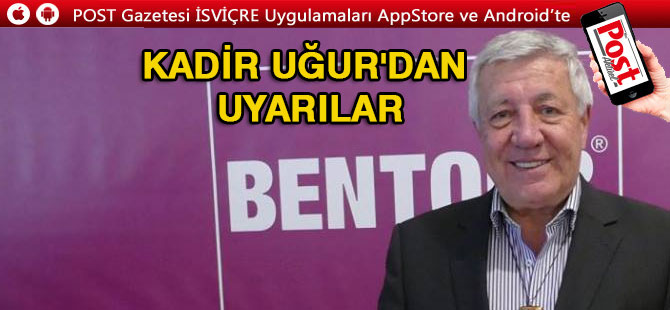 Kadir Uğur uyardı: ŞIMARMAYALIM!