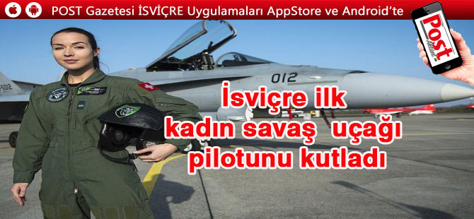 İsviçre ilk kadın savaş  uçağı pilotunu kutladı