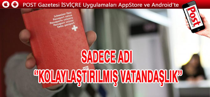 Sadece adı ‘’Kolaylaştırılmış Vatandaşlık’’