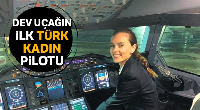 Dev uçağın ilk Türk kadın pilotu