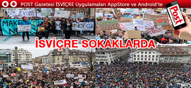 İSVİÇRE SOKAKLARA DÖKÜLDÜ