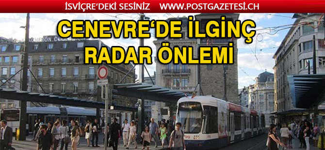 Cenevre'de gürültü kirliliğine karşı radar