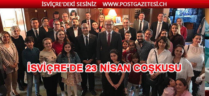 İSVİÇRE’DE 23 NİSAN COŞKUSU