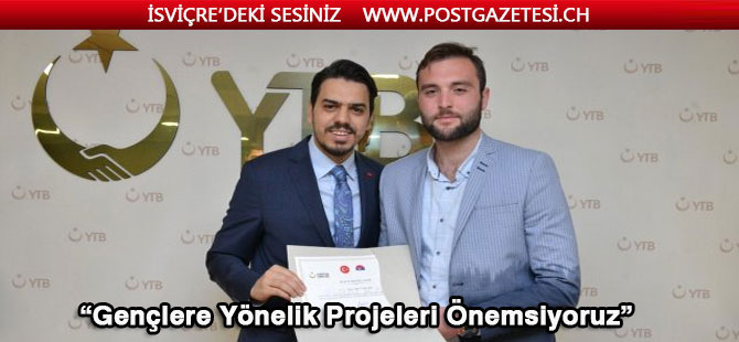 “Gençlere Yönelik Projeleri Önemsiyoruz”