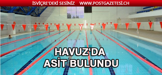 Aargau’da bir kapalı havuzda yüzlerce litre asit bulundu