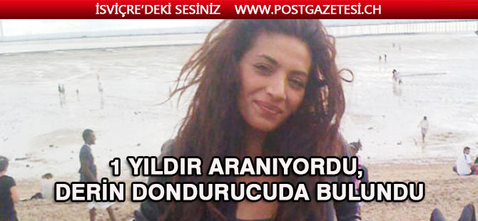 1 yıldır aranıyordu, derin dondurucuda bulundu