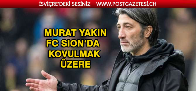 FC Sion'da Murat Yakın gerginliği