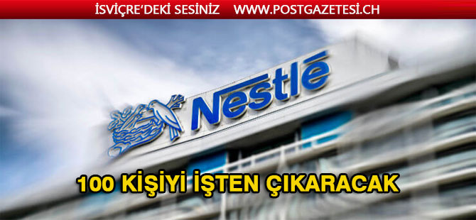 Nestle 100 Kişi işten çıkaracak