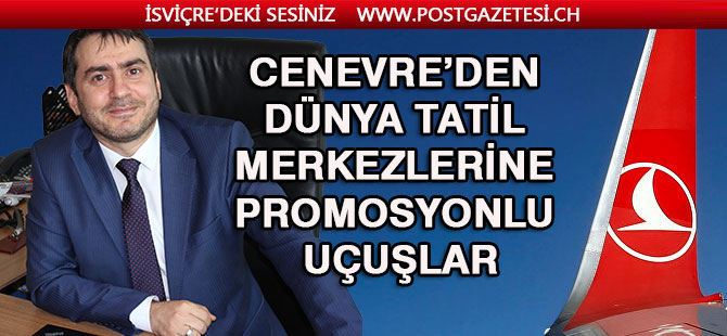 THY'den Cenevre çıkışlı Promosyon