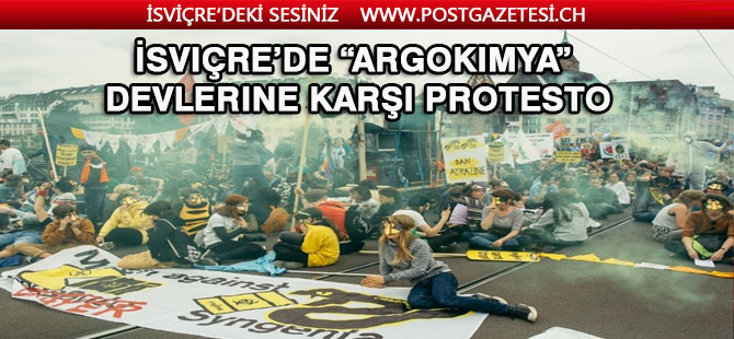 İsviçre’de “Argokimya” Devlerine karşı protesto