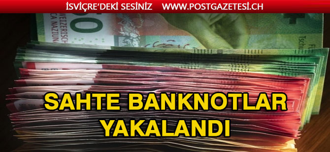 İsviçre'de 180 000 bin sahte frank yakalandı