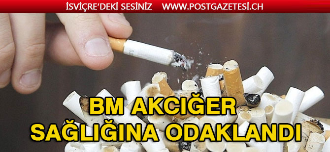 “Dünya sigara içmeme gününde” Akciğer sağlığına odaklandı