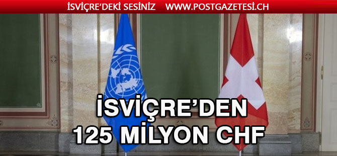 İsviçre, BMMYK’ya 125 milyon frank bağış yaptı