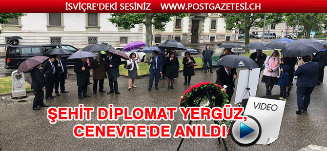 Şehit diplomat Yergüz, Cenevre'de anıldı