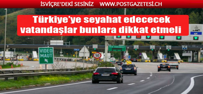 Türkiye’ye seyahat edecek vatandaşlar bunlara dikkat etmeli