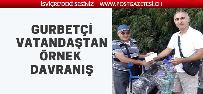 Gurbetçi vatandaştan örnek davranış