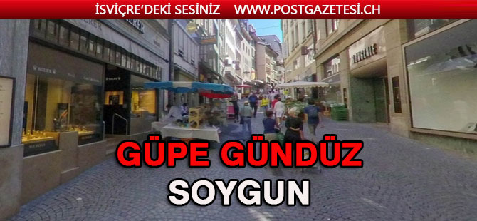 Lozan’da güpegündüz soygun