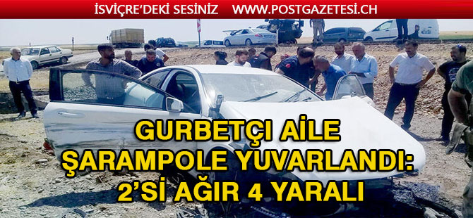 Gurbetçi aile şarampole yuvarlandı: 2’si ağır 4 yaralı