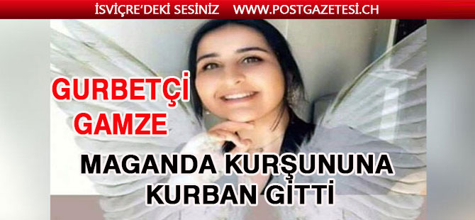 Gurbetçi genç kız Tatil için geldi, KÖR KURŞUNA KURBAN GİTTİ!