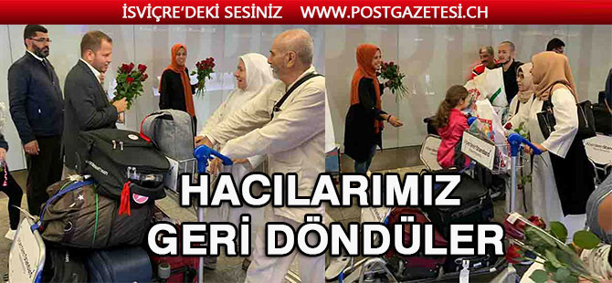 Hacılarımız İsviçre'ye  geri döndüler