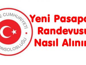 Yeni Pasaport Randevusu Nasıl Alınır?