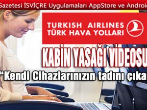 Kabin yasağı kalktı THY videoyu paylaştı