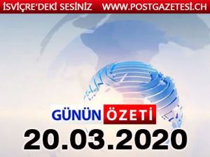 Günün Özeti 20 Mart 2020